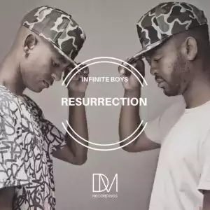 Infinite Boys - Resurrection (original Mix)